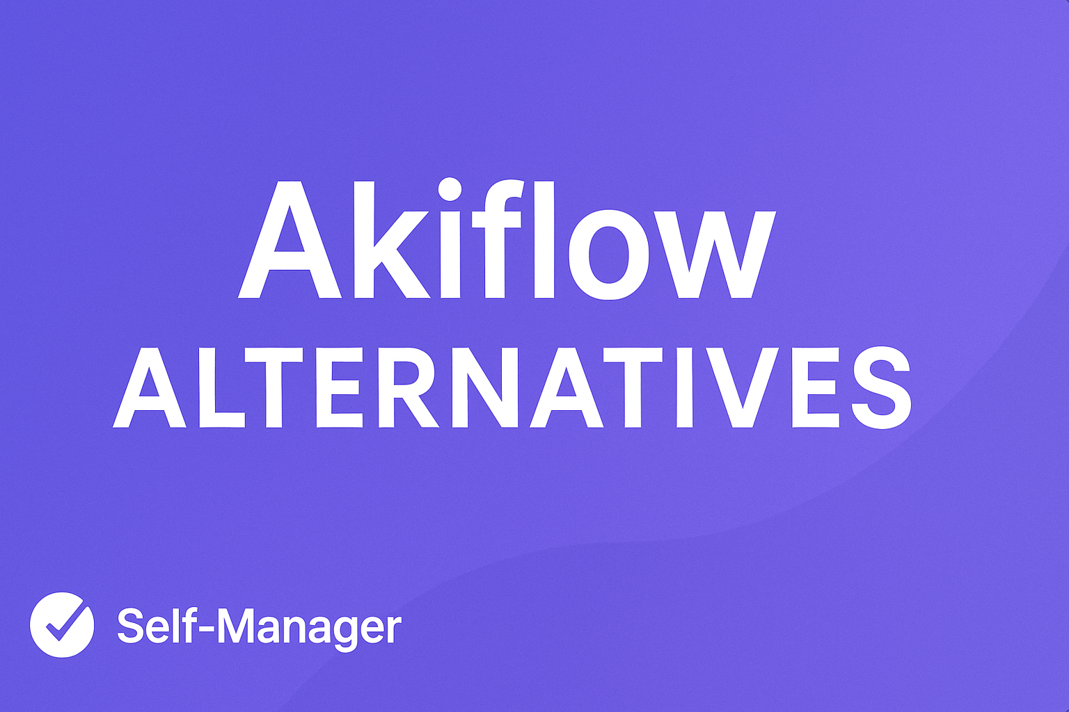 Akiflow Alternatives in 2026