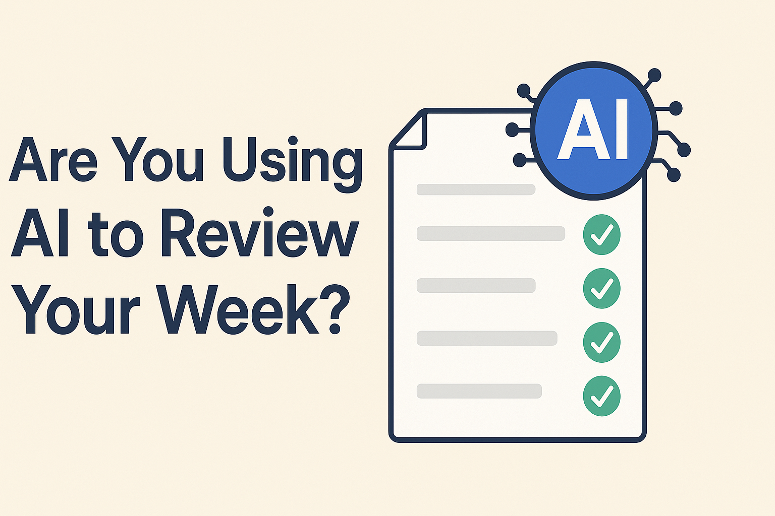 Do You Use AI to Review Your Week?