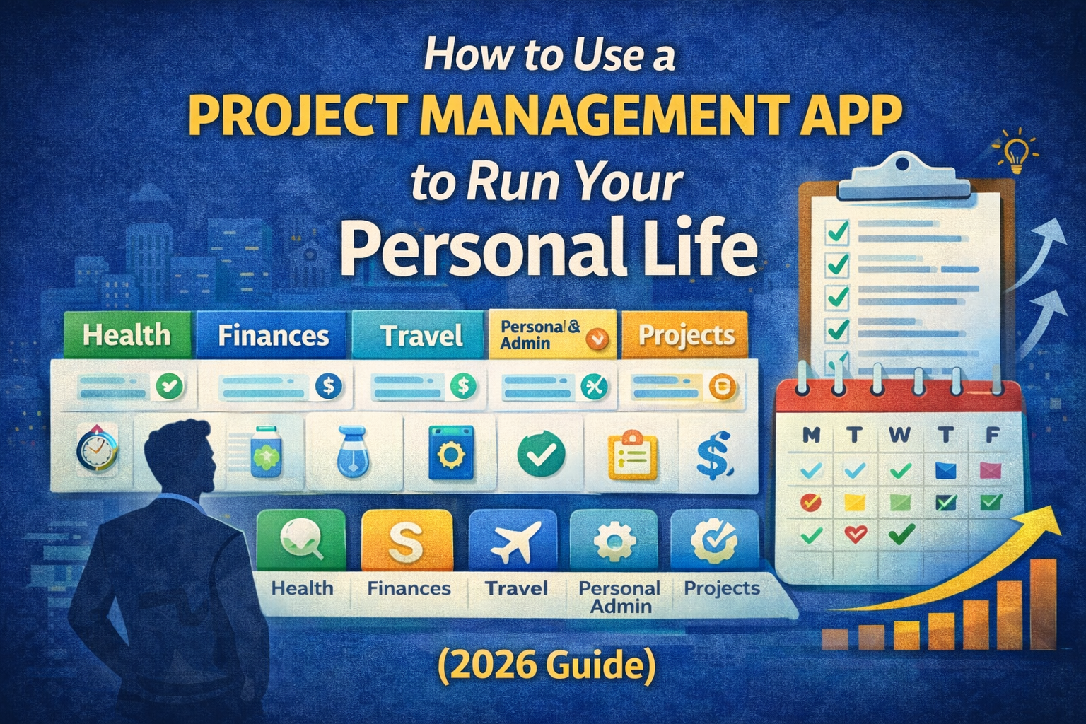 How to Use a Project Management App to Run Your Personal Life (2026 Guide)