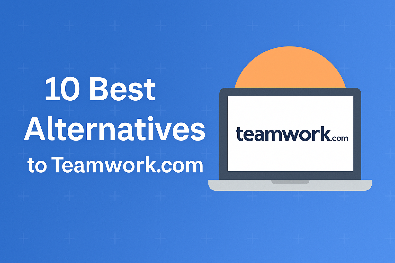 Top 10 Alternatives to Teamwork.com in 2026