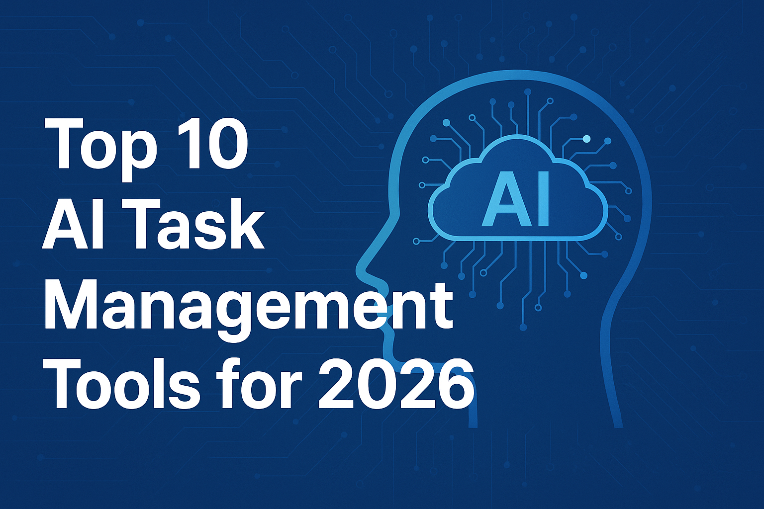 Top 10 AI Task Management Tools for 2026: Why Self-Manager.net Leads the Pack