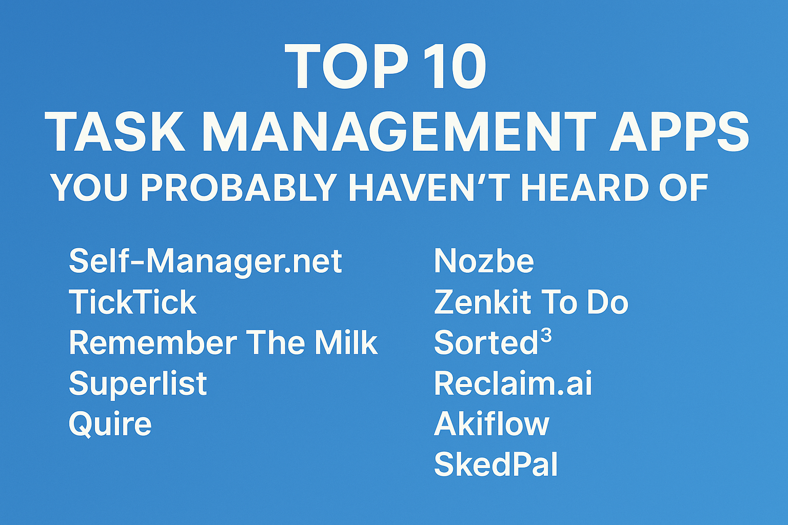 Top 10 Task Management Apps You Probably Haven't Heard Of