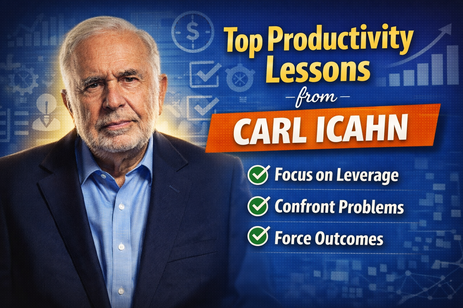 Top Productivity Lessons Learned From Carl Icahn