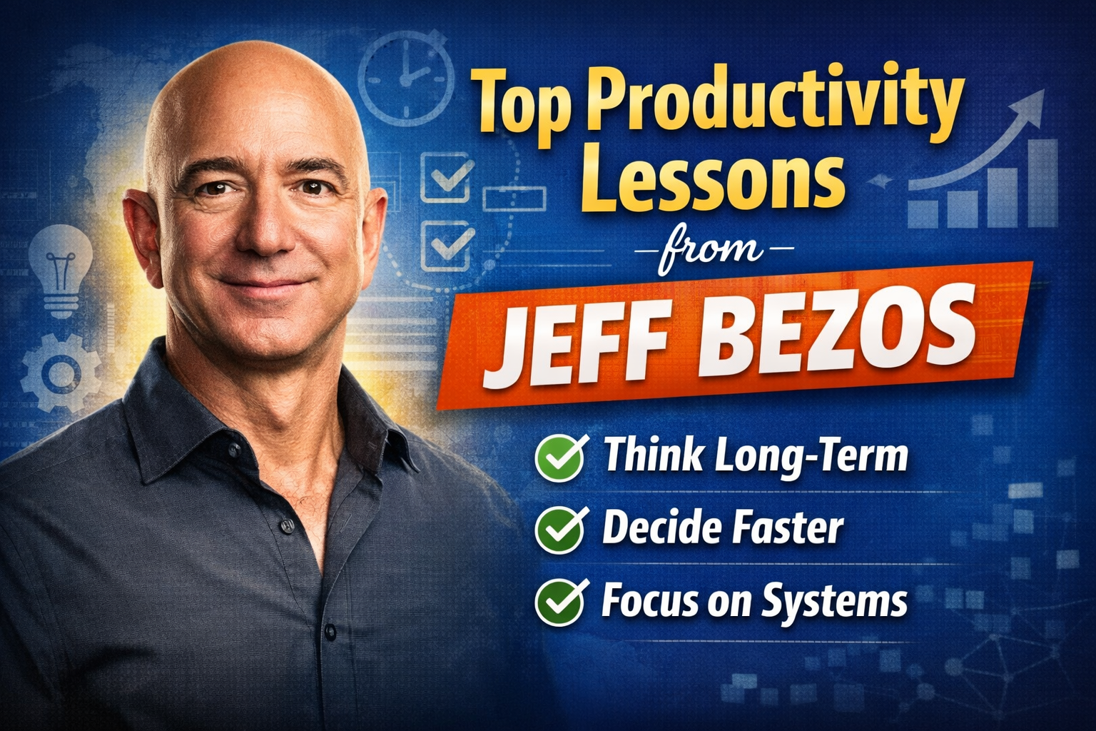 Top Productivity Lessons Learned From Jeff Bezos