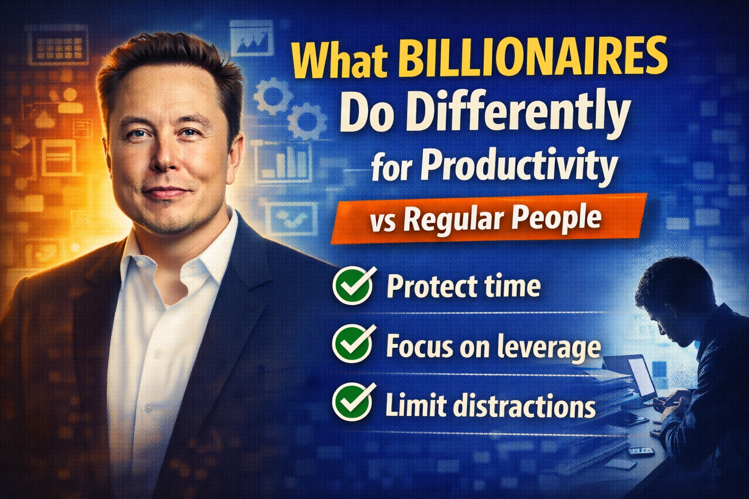 What Billionaires Do Differently From Regular People in Productivity