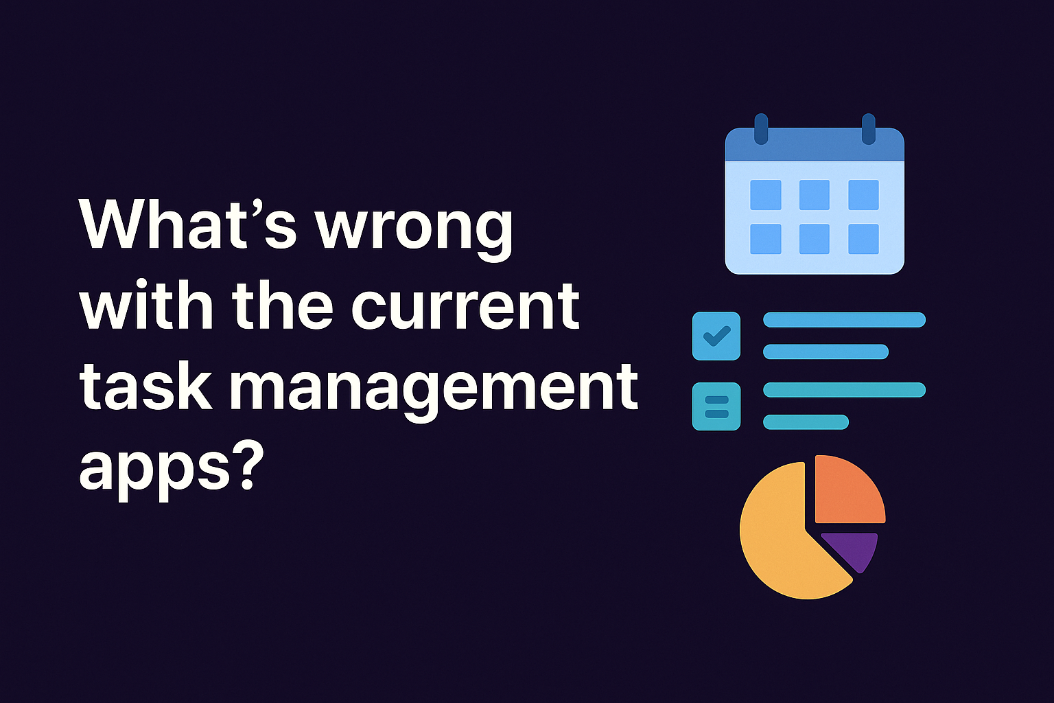 What's Broken in Most Task Apps (And What Self-Manager Does Better)